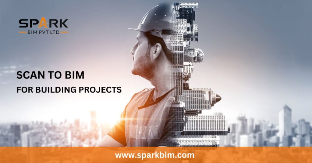 Scan to BIM for Building Projects