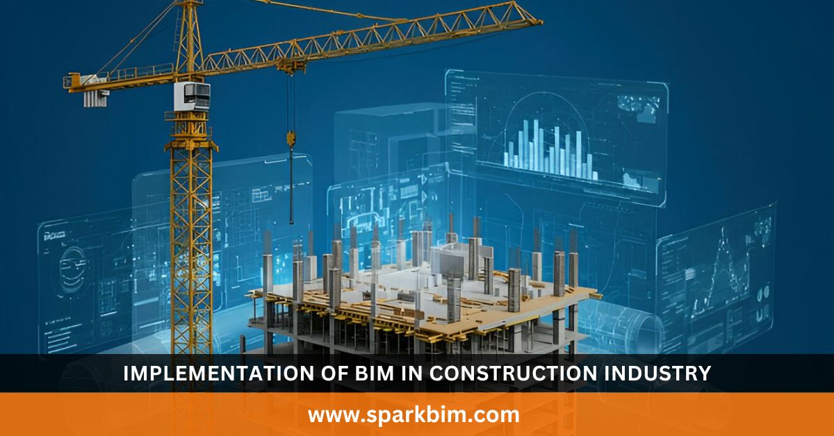 Implementation of BIM in Construction Industry